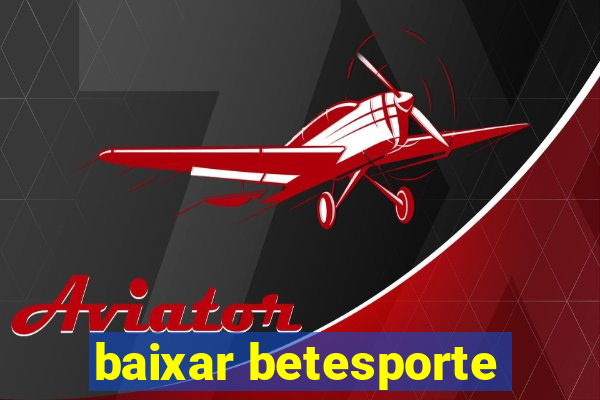 baixar betesporte